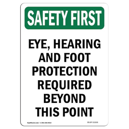 OSHA SAFETY FIRST Sign, Eye Hearing And Foot Protection, 24in X 18in Rigid Plastic